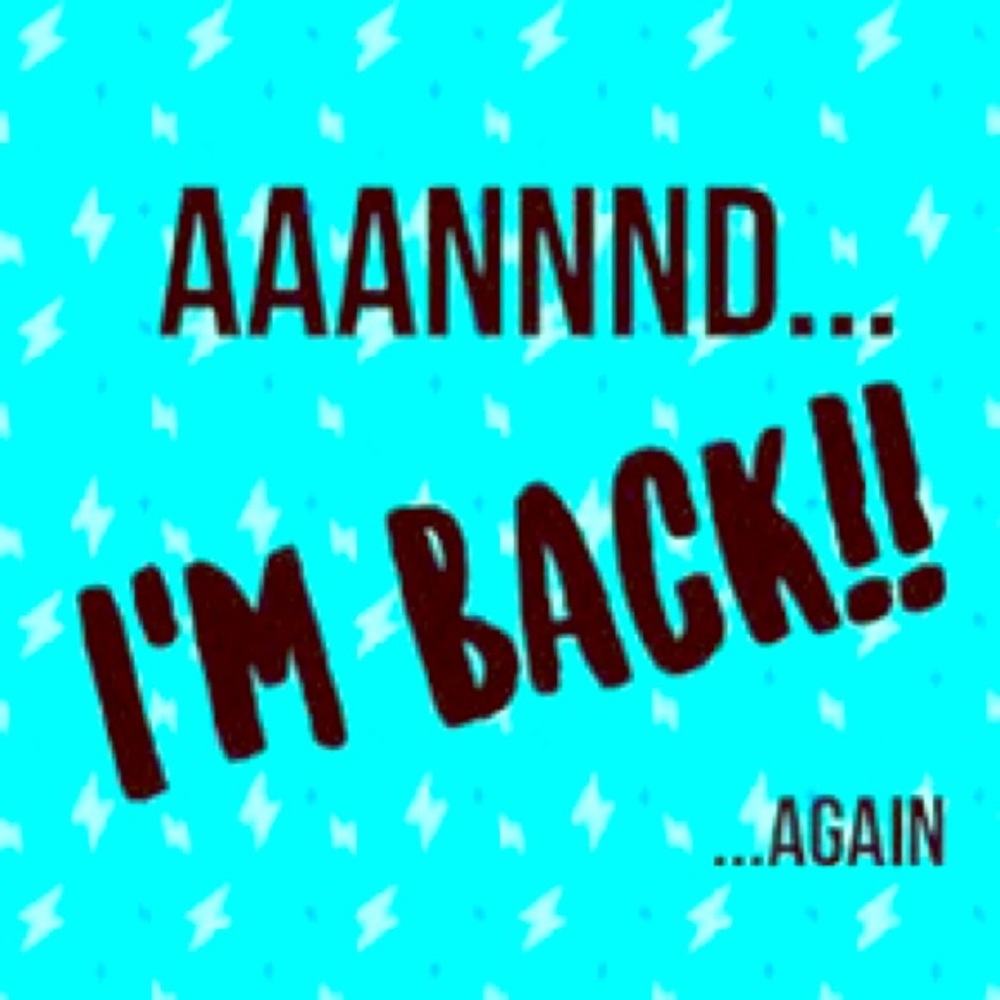 I’m back OPEN !!